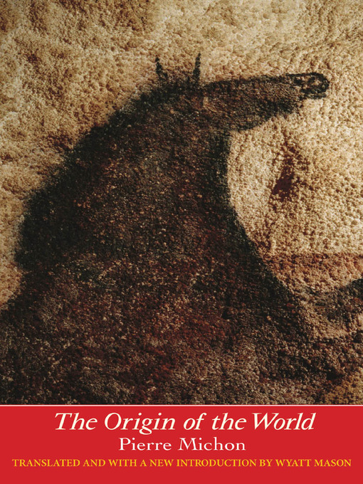 Title details for The Origin of the World by Pierre Michon - Available
